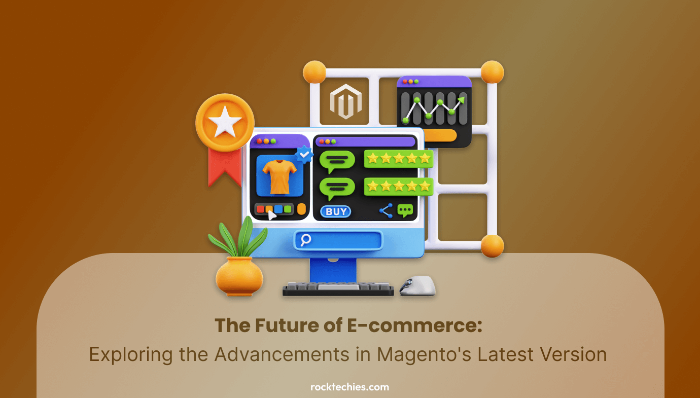 The Future of E-commerce_ Exploring the Advancements in Magento's Latest Version