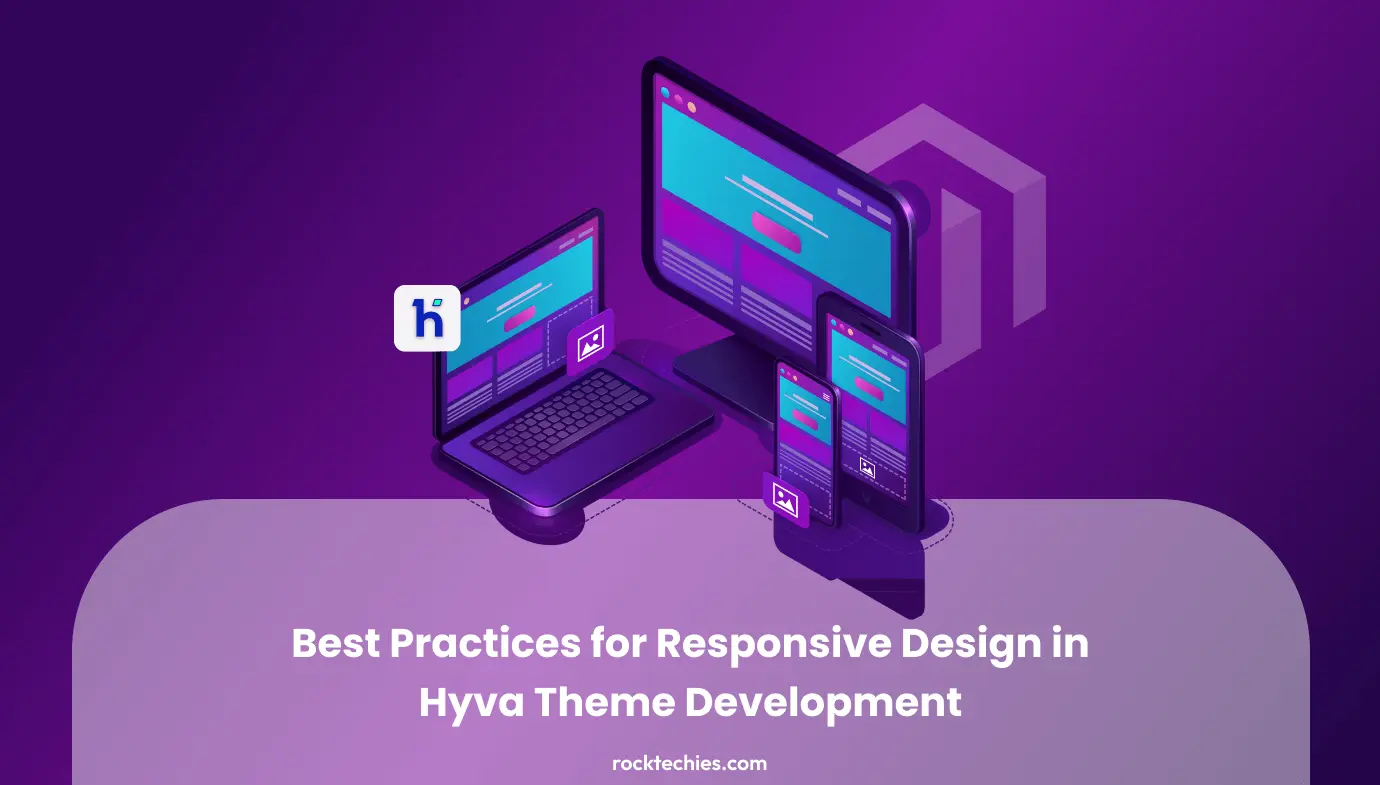 Best Practices for Responsive Design in Hyva Theme Development